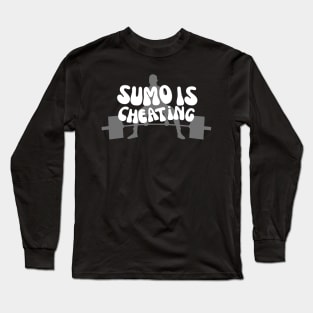 Sumo is cheating Long Sleeve T-Shirt